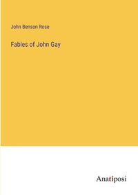 Cover image for Fables of John Gay