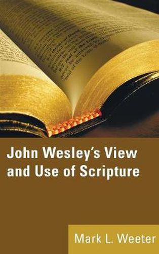 Cover image for John Wesley's View and Use of Scripture