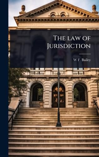 Cover image for The law of Jurisdiction