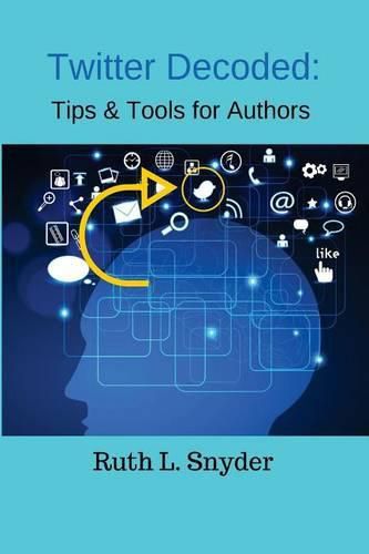 Cover image for Twitter Decoded: Tips & Tools for Authors