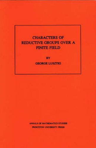 Cover image for Characters of Reductive Groups Over a Finite Field