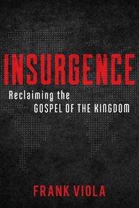 Cover image for Insurgence - Reclaiming the Gospel of the Kingdom