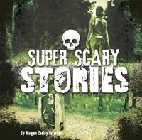 Cover image for Super Scary Stories