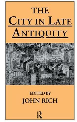 Cover image for The City in Late Antiquity