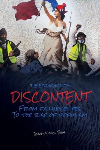 Cover image for The Economics of Discontent: From Failing Elites to The Rise of Populism