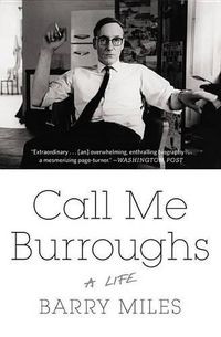 Cover image for Call Me Burroughs: A Life