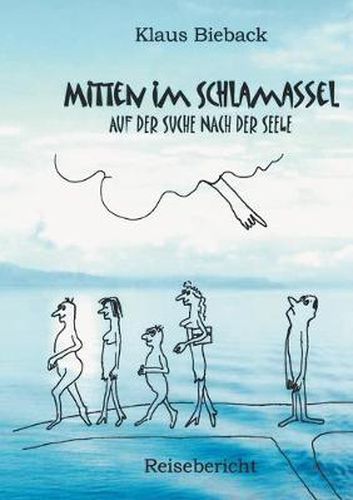 Cover image for Mitten im Schlamassel: ... auf der Suche nach der Seele