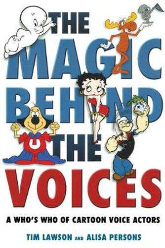 Cover image for The Magic Behind the Voices: A Who's Who of Cartoon Voice Actors