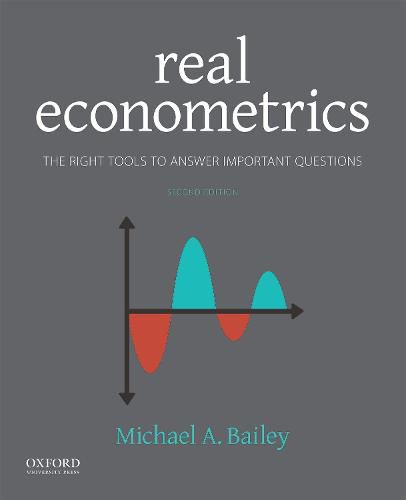 Cover image for Real Econometrics: The Right Tools to Answer Important Questions