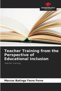 Cover image for Teacher Training from the Perspective of Educational Inclusion