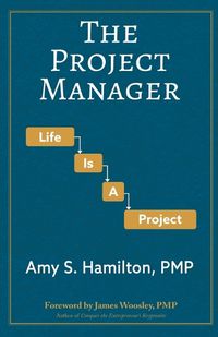 Cover image for The Project Manager: Life is a Project