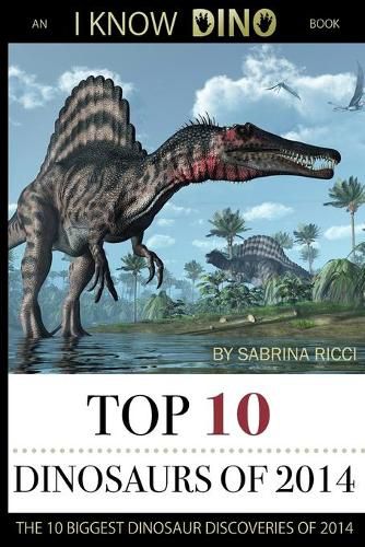 Top 10 Dinosaurs of 2014