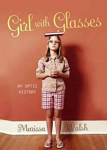 Cover image for Girl with Glasses: My Optic History