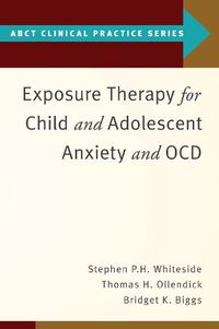 Cover image for Exposure Therapy for Child and Adolescent Anxiety and OCD