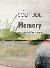 Cover image for The Solitude of Memory