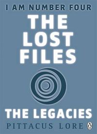 Cover image for I Am Number Four: The Lost Files: The Legacies