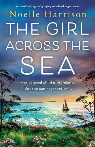 Cover image for The Girl Across the Sea: A heartbreaking and gripping emotional page turner