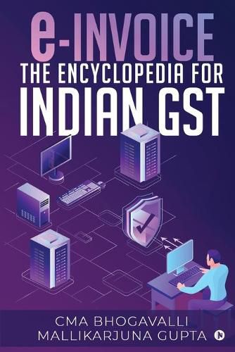 Cover image for e-Invoice the Encyclopedia for Indian GST