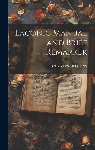 Cover image for Laconic Manual and Brief Remarker