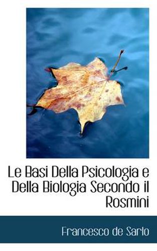 Cover image for Le Basi Della Psicologia E Della Biologia Secondo Il Rosmini