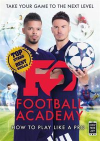 Cover image for F2: Football Academy: Take Your Game to the Next Level (Skills Book 2)