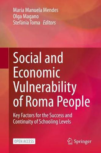 Cover image for Social and Economic Vulnerability of Roma People: Key Factors for the Success and Continuity of Schooling Levels