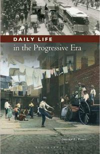 Cover image for Daily Life in the Progressive Era