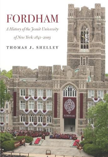Cover image for Fordham, A History of the Jesuit University of New York: 1841-2003