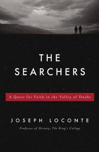 Cover image for The Searchers: A Quest for Faith in the Valley of Doubt