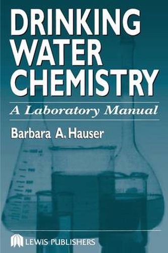 Cover image for Drinking Water Chemistry: A Laboratory Manual