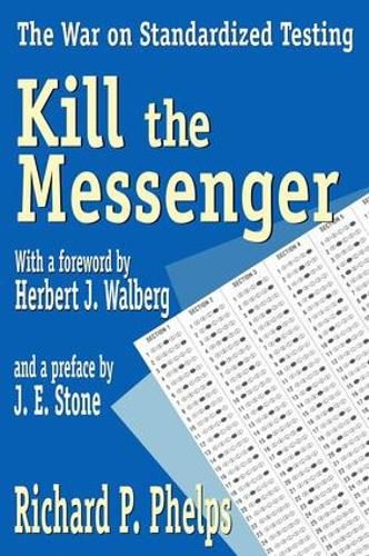 Cover image for Kill the Messenger: The War on Standardized Testing