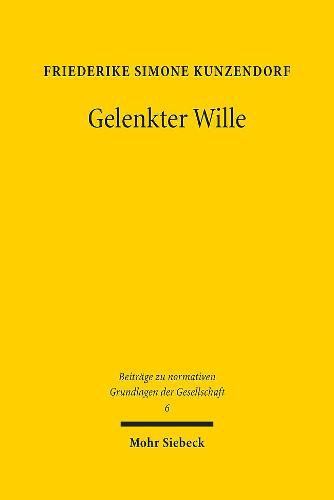 Cover image for Gelenkter Wille: Das Nudging-Konzept zwischen Selbstbestimmungsfreiheit und Rechtsstaatsprinzip