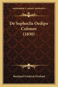 Cover image for de Sophoclis Oedipo Coloneo (1830)