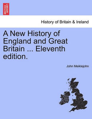 Cover image for A New History of England and Great Britain ... Eleventh edition.