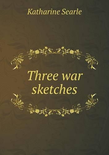 Cover image for Three war sketches