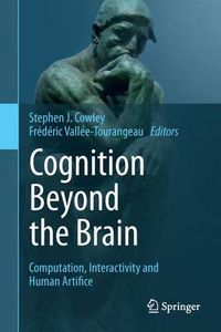 Cover image for Cognition Beyond the Brain: Computation, Interactivity and Human Artifice