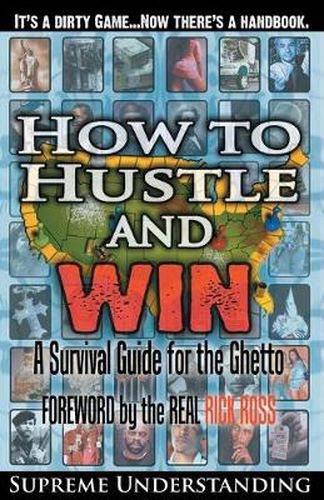 Cover image for How To Hustle and Win: A Survival Guide for the Ghetto