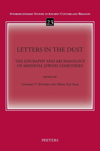 Cover image for Letters in the Dust: The Epigraphy and Archaeology of Medieval Jewish Cemeteries