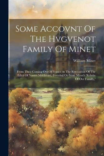 Cover image for Some Accovnt Of The Hvgvenot Family Of Minet