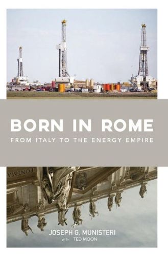 Cover image for Born in Rome: From Italy to the Energy Empire