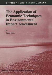 Cover image for The Application of Economic Techniques in Environmental Impact Assessment