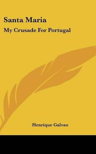 Cover image for Santa Maria: My Crusade for Portugal