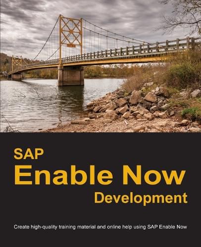 Cover image for SAP Enable Now Development: Create high-quality training material and online help using SAP Enable Now