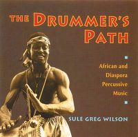 Cover image for The Drummer's Path: African and Diaspora Percussive Music