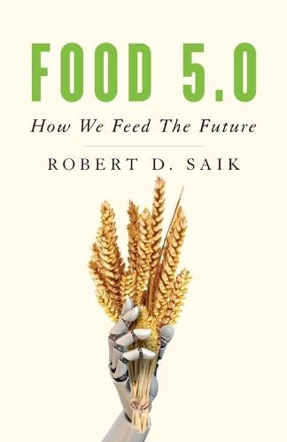 Cover image for Food 5.0: How We Feed the Future