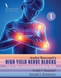 Cover image for High Yield Nerve Blocks Vol 1: : The Cervical Paravertebral Block