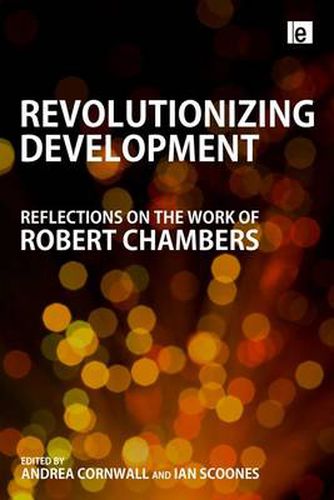 Cover image for Revolutionizing Development: Reflections on the Work of Robert Chambers