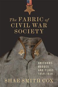 Cover image for The Fabric of Civil War Society