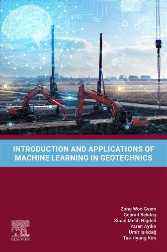 Cover image for Introduction and Applications of Machine Learning in Geotechnics