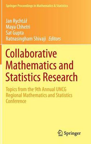 Collaborative Mathematics and Statistics Research: Topics from the 9th Annual UNCG Regional Mathematics and Statistics Conference